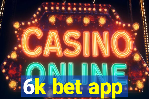 6k bet app